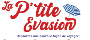 p'tite evasion